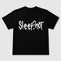 Sleep?Not